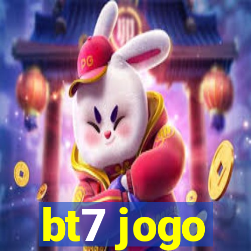 bt7 jogo